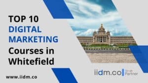 10 Best Digital Marketing Courses in Whitefield