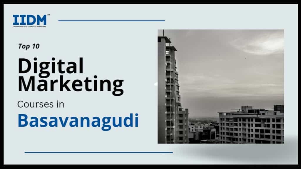 basavanagudi - IIDM - Indian Institute of Digital Marketing