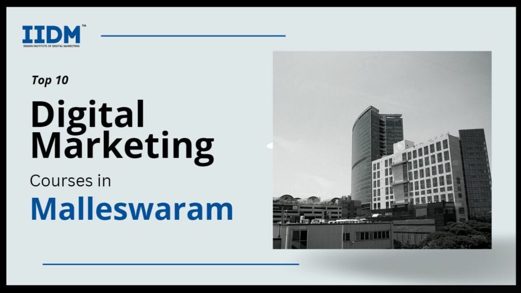 malleswaram - IIDM - Indian Institute of Digital Marketing